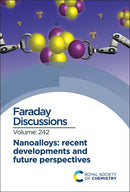 Nanoalloys: Recent Developments and Future Perspectives : Faraday Discussion 242-9781839166983
