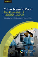 Crime Scene to Court : The Essentials of Forensic Science-9781839168000