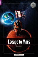 Escape to Mars - Foxton Readers Level 2 (600 Headwords CEFR A2-B1) with free online AUDIO-9781839250323