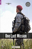 One Last Mission - Foxton Readers Level 2 (600 Headwords CEFR A2-B1) with free online AUDIO-9781839250385