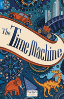 The Time Machine - Foxton Readers Level 4 (1300 Headwords CEFR B1/B2) with free online AUDIO-9781839251078