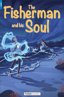 The Fisherman and His Soul - Foxton Reader Level-4 (1300 Headwords B1/B2) with free online AUDIO-9781839251597