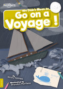 We Didn''t Mean to Go on a Voyage!