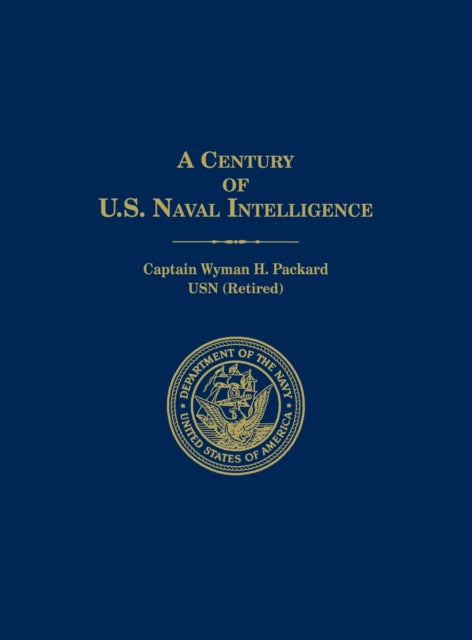 A Century of U.S. Naval Intelligence-9781839310362