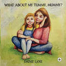 What About My Tummy, Mummy?-9781839345272