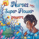 Nurses Have Super Flower Powers-9781839347238