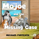 Mojoe and The Missing Case-9781839348037