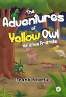 The Adventures of Yellow Owl and his Friends-9781839348280