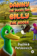 Danny the Ducky and Gilly the Goose-9781839348938