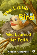 The Little Bird Who Learned Her Faith-9781839349409
