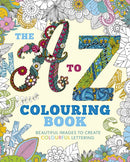 The A to Z Colouring Book : Beautiful Images to Create Colourful Lettering-9781839400087