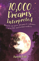 10,000 Dreams Interpreted : How to Use Your Dreams to Enhance Your Life and Relationships-9781839401060