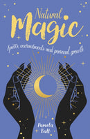 Natural Magic : Spells, enchantments and personal growth-9781839402746