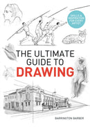 The Ultimate Guide to Drawing : Skills & Inspiration for Every Artist-9781839407666