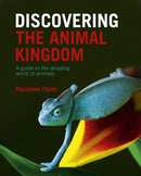 Discovering The Animal Kingdom : A guide to the amazing world of animals-9781839408670