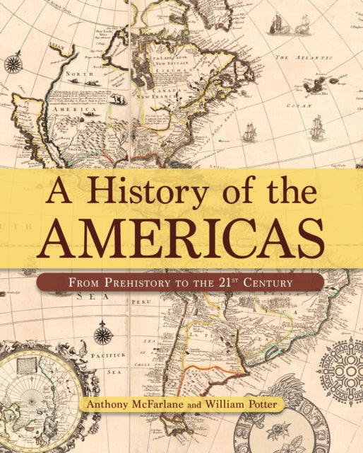 A History of the Americas : From Prehistory to the 21st Century-9781839408731