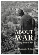 ABOUT WAR : Making Sense of War-9781839523786