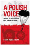 A Polish Voice : and my father, the man who always listened-9781839526152