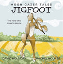 JIGFOOT : Moon Gazer Tales - The hare who loves to dance-9781839527982