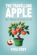 The Travelling Apple : Tales Through The Journey Of Life-9781839528286