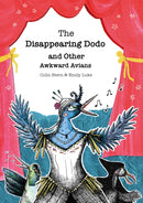 The Disappearing Dodo and Other Awkward Avians-9781839528583