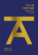 The AI Leverage : Building Purpose, Resilience and Success-9781839529085