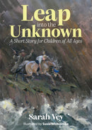 Leap into the Unknown : A Short Story for Children Of All Ages-9781839529207