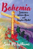 Bohemia : Somewhere between Rome and Shepton Mallet-9781839529221