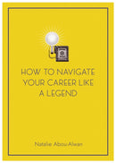How To Navigate Your Career Like A Legend-9781839529535