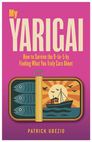 My Yarigai : How to Survive the 9-to-5 by Finding What You Truly Care About-9781839529795