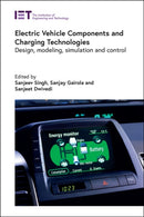 Electric Vehicle Components and Charging Technologies : Design, modeling, simulation and control-9781839536717