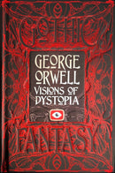 George Orwell Visions of Dystopia