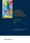 Annotated Leading Cases of International Criminal Tribunals - volume 62 : The International Criminal Court 2014-9781839700286