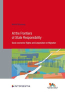 At the Frontiers of State Responsibility, 95 : Socio-Economic Rights and Cooperation on Migration-9781839701481