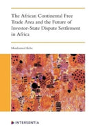 The African Continental Free Trade Area and the Future of Investor-State Dispute Settlement-9781839703140