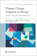 Climate Change Litigation in Europe : Regional, Comparative and Sectoral Perspectives-9781839703850