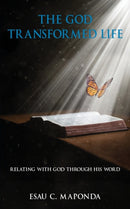 The God Transformed Life : Relating With God Through His Word-9781839750588