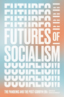 Futures of Socialism : The Pandemic and the Post-Corbyn Era-9781839761331