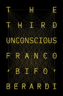 The Third Unconscious : The Psychosphere in the Viral Age-9781839762536