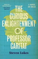 The Curious Enlightenment of Professor Caritat : A Novel of Ideas-9781839763977