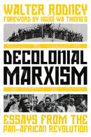 Decolonial Marxism : Essays from the Pan-African Revolution-9781839764110