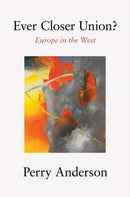 Ever Closer Union? : Europe in the West-9781839764417