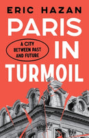 Paris in Turmoil : A City between Past and Future-9781839764660