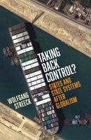 Taking Back Control? : States and State Systems After Globalism-9781839767296
