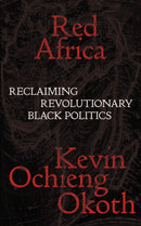 Red Africa : Reclaiming Revolutionary Black Politics-9781839767371