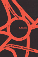 Radius : A Story of Feminist Revolution-9781839767685