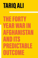The Forty-Year War in Afghanistan : A Chronicle Foretold-9781839768170