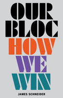Our Bloc : How We Win-9781839768507