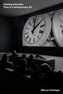 Viewing Velocities : Time in Contemporary Art-9781839768514