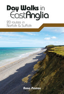 Day Walks in East Anglia : 20 routes in Norfolk & Suffolk-9781839810114
